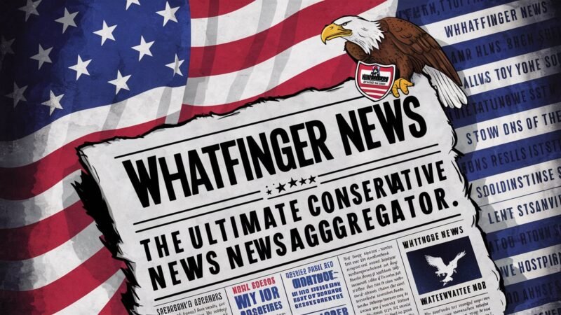Whatfinger News: The Ultimate Conservative News Aggregator